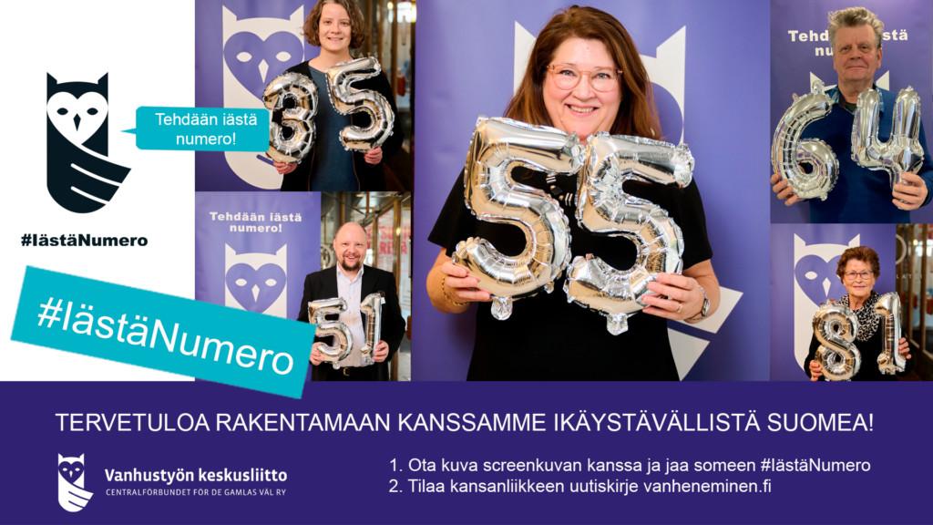 Tehdään iästä numero. Tule kanssamme rakentamaan ikäystävällistä Suomea.