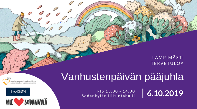 Vanhustenpäivän pääjuhla 6,10,2019 klo 13-14.30 Sodankylän liikuntahalli. Lämpimästi tervetuloa.