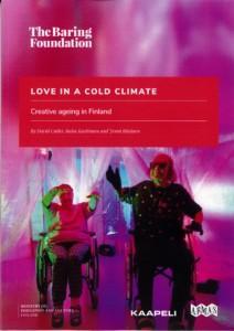 The Baring Foundation, teki yhteistyössä Armaksen ja Helsingin kaupungin kanssa julkaisun, Love in the Cold Climate