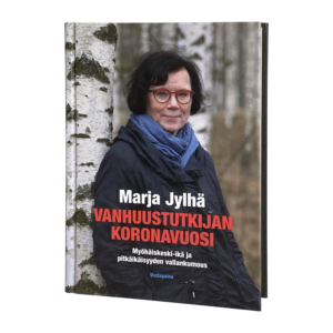 Vanhuustutkijan koronavuosi -kirja. Kirjoittaja Marja Jylhä.
