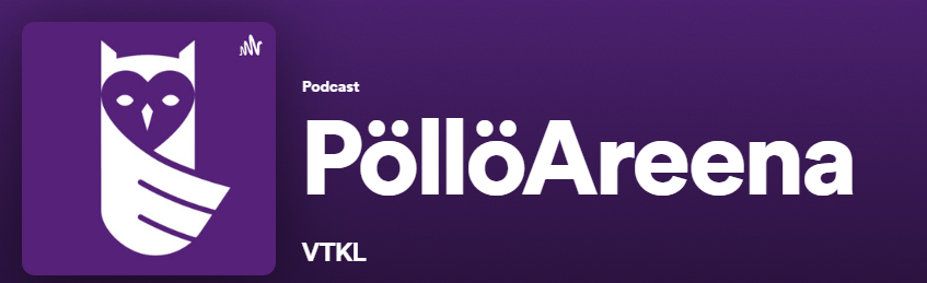 PöllöAreena podcast. VTKL.