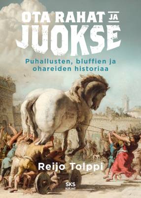 Kirjan Ota rahat ja juokse – Puhallusten, bluffien ja ohareiden historiaa kansikuva. Kirjan kirjoittaja on Reijo Tolppi. Kannen taustakuvassa on maalaus, jossa joukko ihmisiä vetää suurta puuhevosta kaupungin portista sisään, viittaus Troijan hevosen taruun. Kirjan nimi on kirjoitettu isoilla kirjaimilla valkoisella ja sinisellä taustalla. Alareunassa näkyy SKS Kirjat -logo.